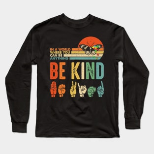 Be Kind Autism Awareness ASL Mom Teacher Kindness Long Sleeve T-Shirt